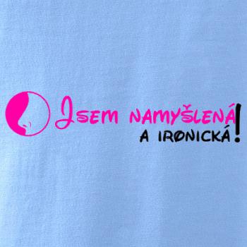 Jsem namyšlená a ironická!