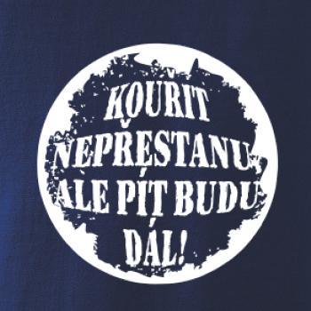Kouřit nepřestanu, ale pít budu dál