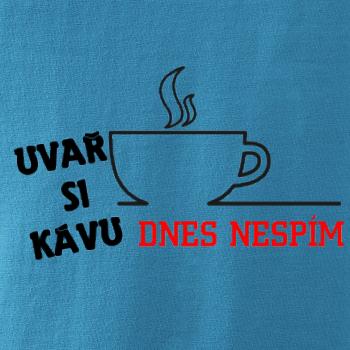 Uvař si kafe, dneska nespím