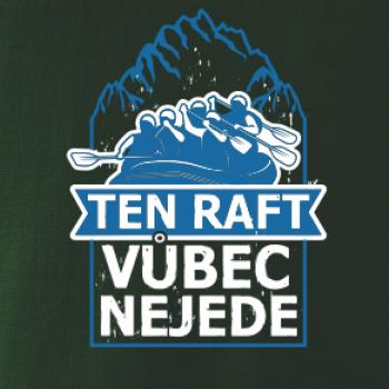 Ten raft vůbec nejede