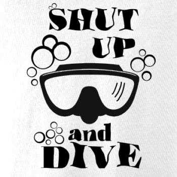 Shut up and dive