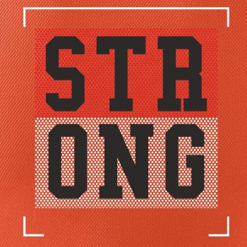Strong every time
