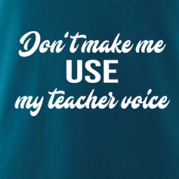 Teacher voice Teacher voice