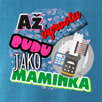 Až vyrostu budu jako maminka - účetní