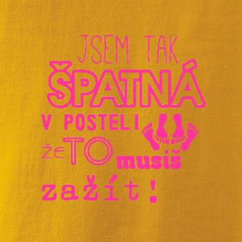 Jsem tak špatný v posteli - jsem tak špatná v posteli