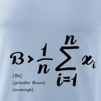 Be greater than average