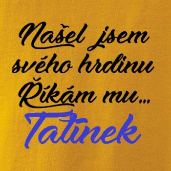 Našel jsem svého hrdinu - tatínek