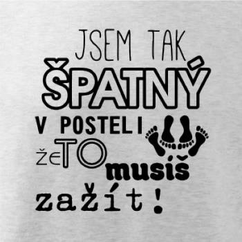 Jsem tak špatný v posteli - jsem tak špatná v posteli