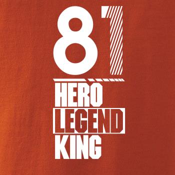 Hero, Legend, King x Queen 1981