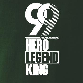 Hero, Legend, King x Queen 1999