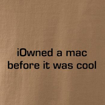 iOwned a mac before it was cool iOwned a mac before it was cool