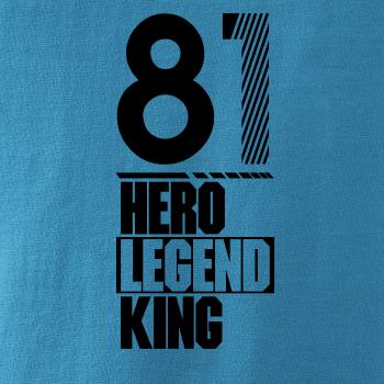 Hero, Legend, King x Queen 1981