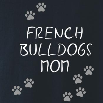 French Bulldogs mom (Francouzský buldoček) (Reflexní tlapky)
