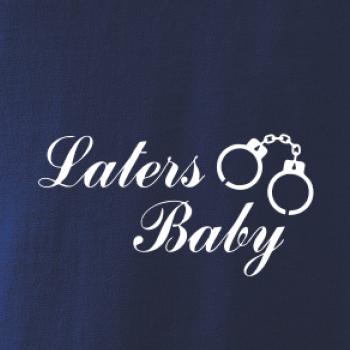 Laters baby pouta