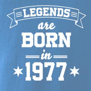 Legends are born in 1977