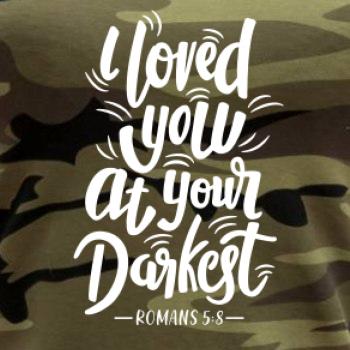 I loved you at your darkest