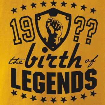 The birth of legends