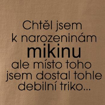 Chtěl jsem k narozeninám mikinu