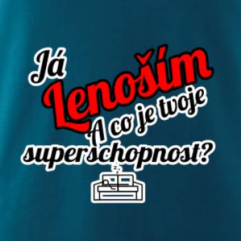 Já lenoším - tvoje superschopnost? šikmý nápis