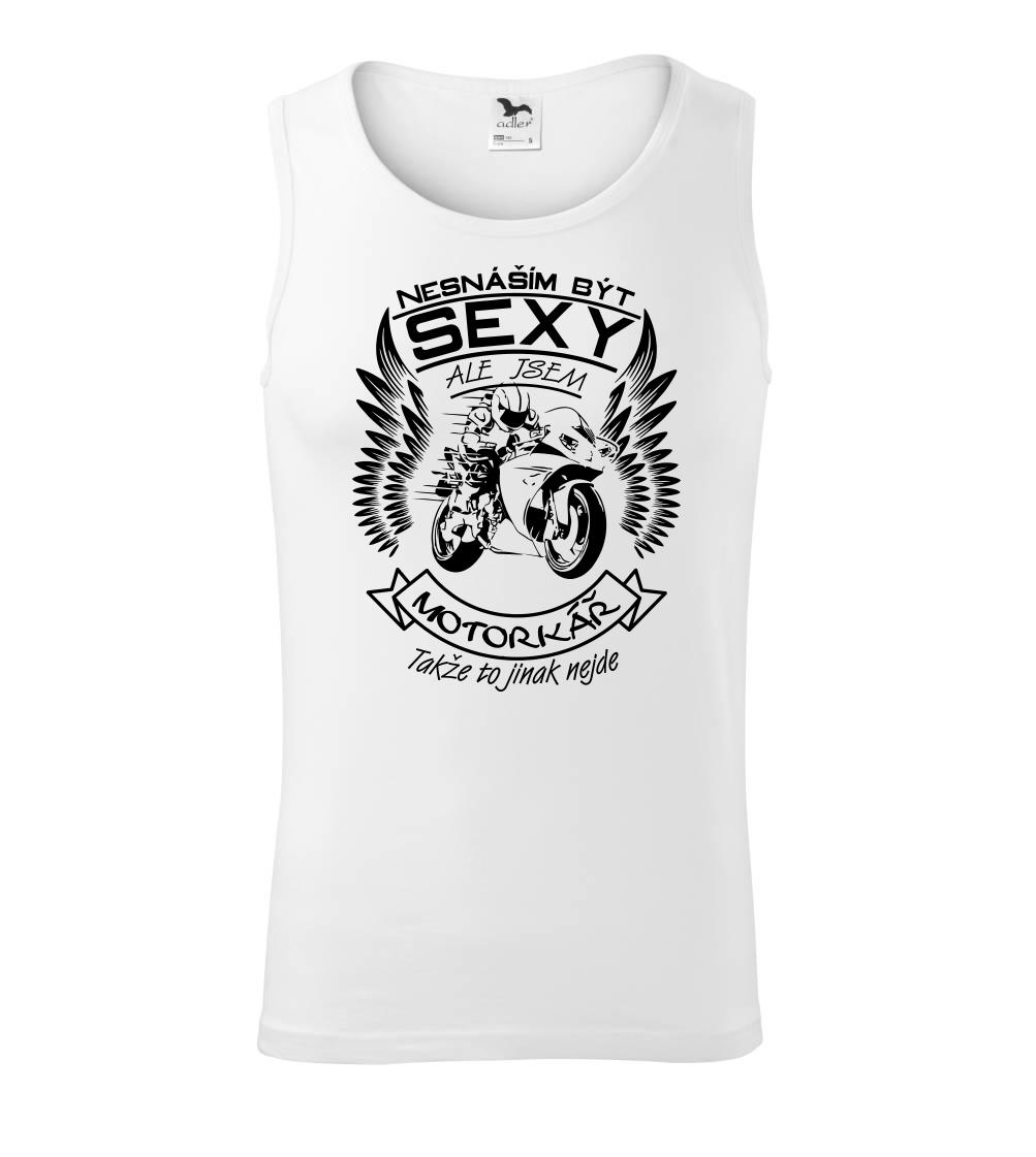 Nesnáším být sexy - motorkář, motorkářka (motorka) Nesnáším být sexy - motorkář, motorkářka (motorka)