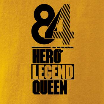 Hero, Legend, King x Queen 1984