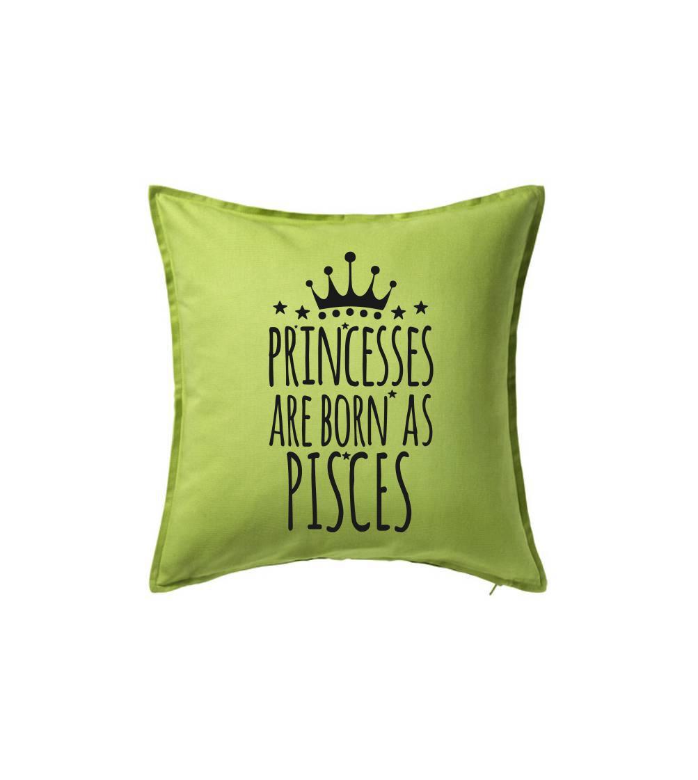 Princesses are born as Pisces - Ryby - Polštář 50x50