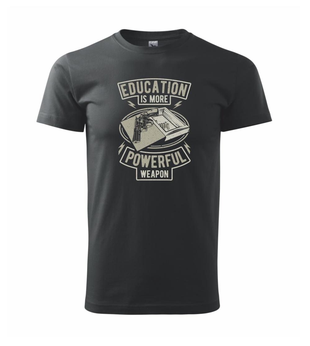 Education Is More Powerful Weapon Education Is More Powerful Weapon