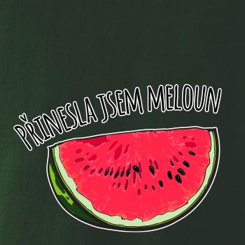 Přinesla jsem meloun