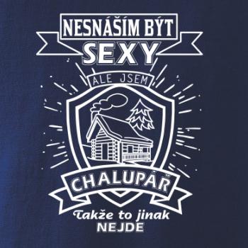 Nesnáším být sexy - chalupář