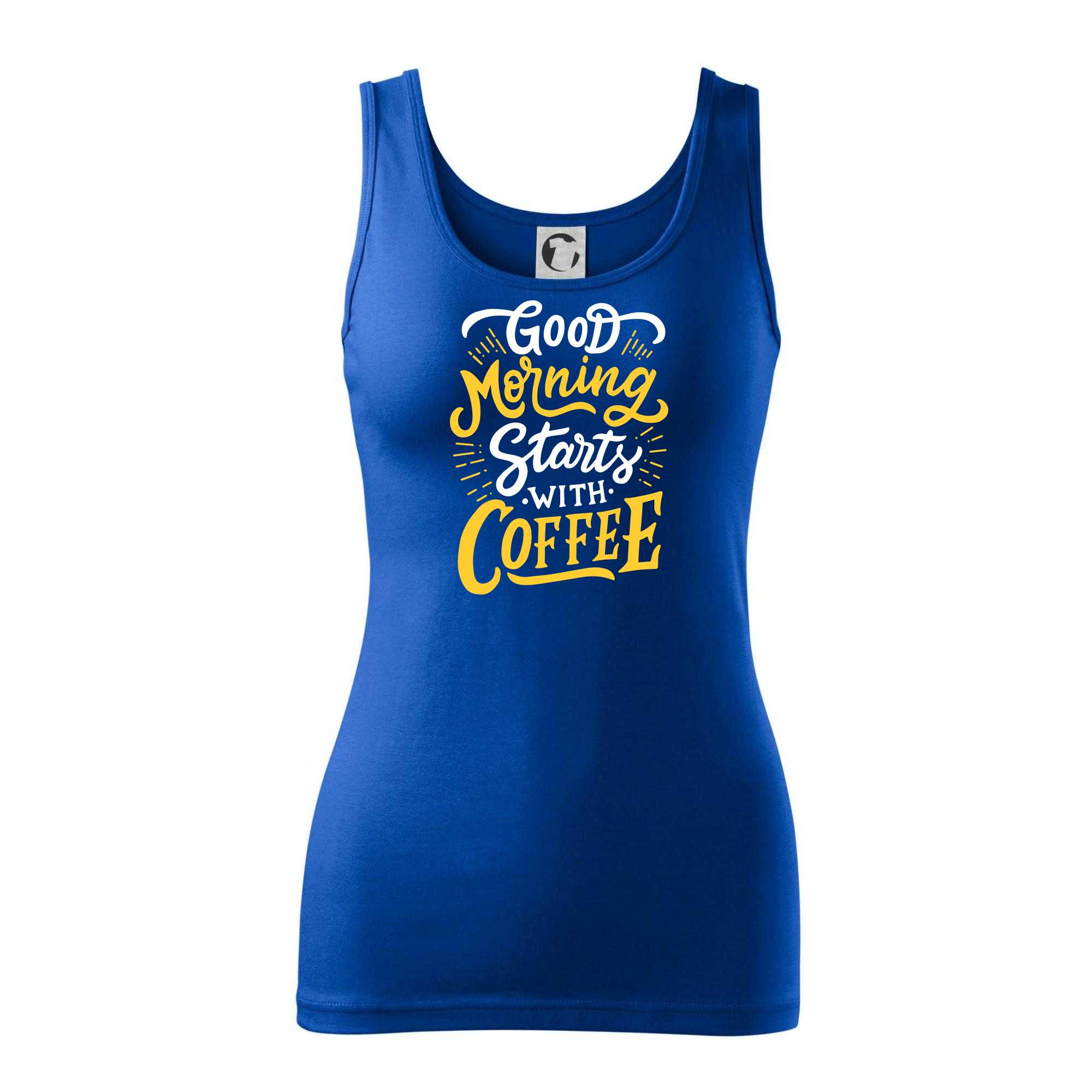 Good Morning Starts with Coffee - Tílko triumph