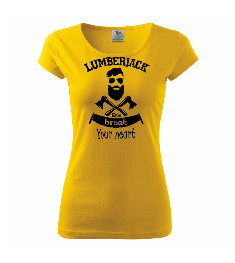 Lumberjack gonna break your hearth - Pure dámské triko