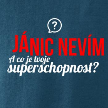 Já nic nevím - tvoje superschopnost? rovný nápis