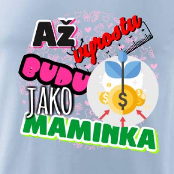Až vyrostu budu jako maminka - finanční poradkyně