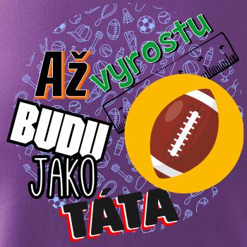 Až vyrostu budu jako táta - Americký fotbal