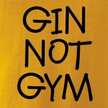 Gin not Gym