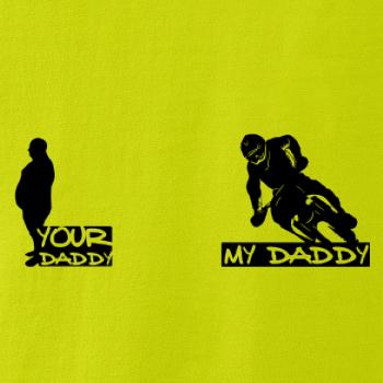 Your daddy - My daddy - Enduro
