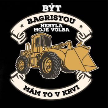 Nakladač - Být bagristou nebyla moje volba