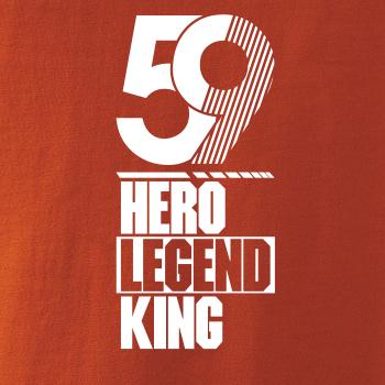 Hero, Legend, King x Queen 1959