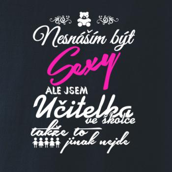 Nesnáším být sexy - Učitelka ve školce