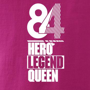 Hero, Legend, King x Queen 1984