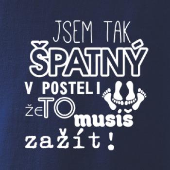 Jsem tak špatný v posteli - jsem tak špatná v posteli Jsem tak špatný v posteli - jsem tak špatná v posteli
