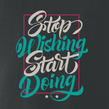 Stop wishing start doing obdelnik