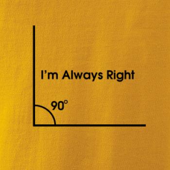 I'm Always Right