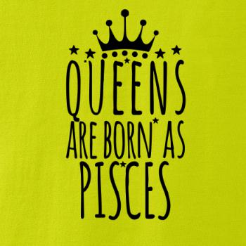 Queens are born as Pisces - Ryby