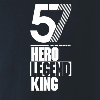 Hero, Legend, King x Queen 1957