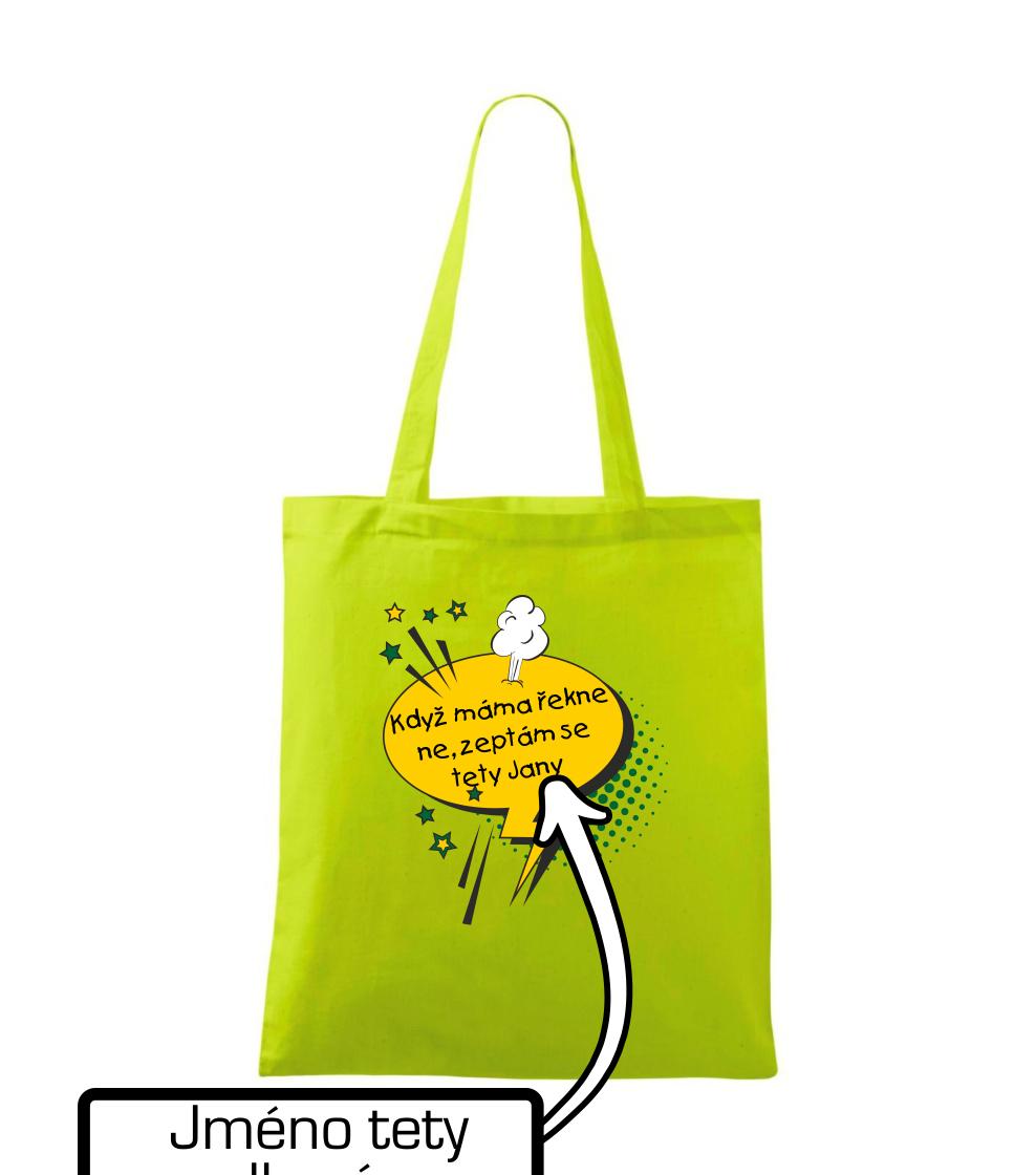 Když máma řekne ne, zeptám se tety BAREVNÉ (vlastní nápis - jméno)