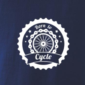 Born to cycle - kolo Born to cycle - kolo