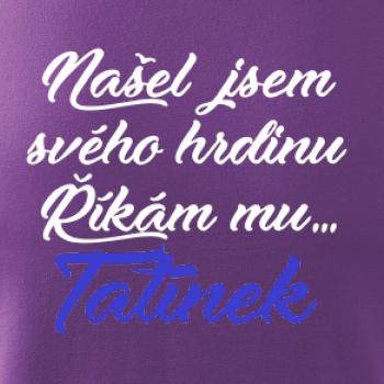 Našel jsem svého hrdinu - tatínek
