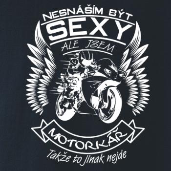 Nesnáším být sexy - motorkář, motorkářka (motorka) Nesnáším být sexy - motorkář, motorkářka (motorka)