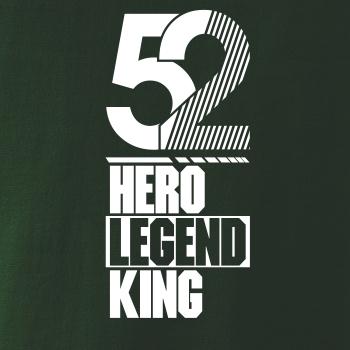 Hero, Legend, King x Queen 1952